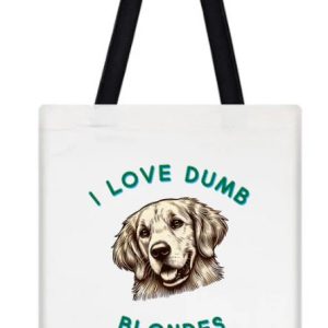 EarBobs I Love Dumb Blonds Tote Bag