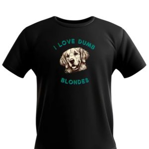 EarBobs I Love Dumb Blonds Shirt Black Medium
